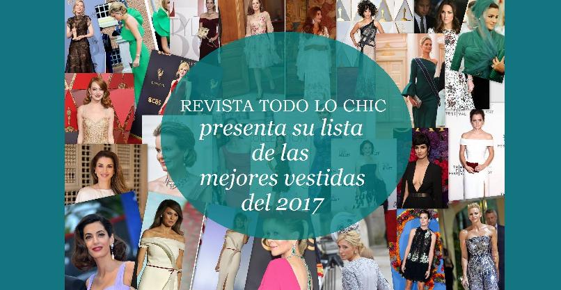 Revista Todo lo Chic presenta su lista de las mejor vestidas del 2017