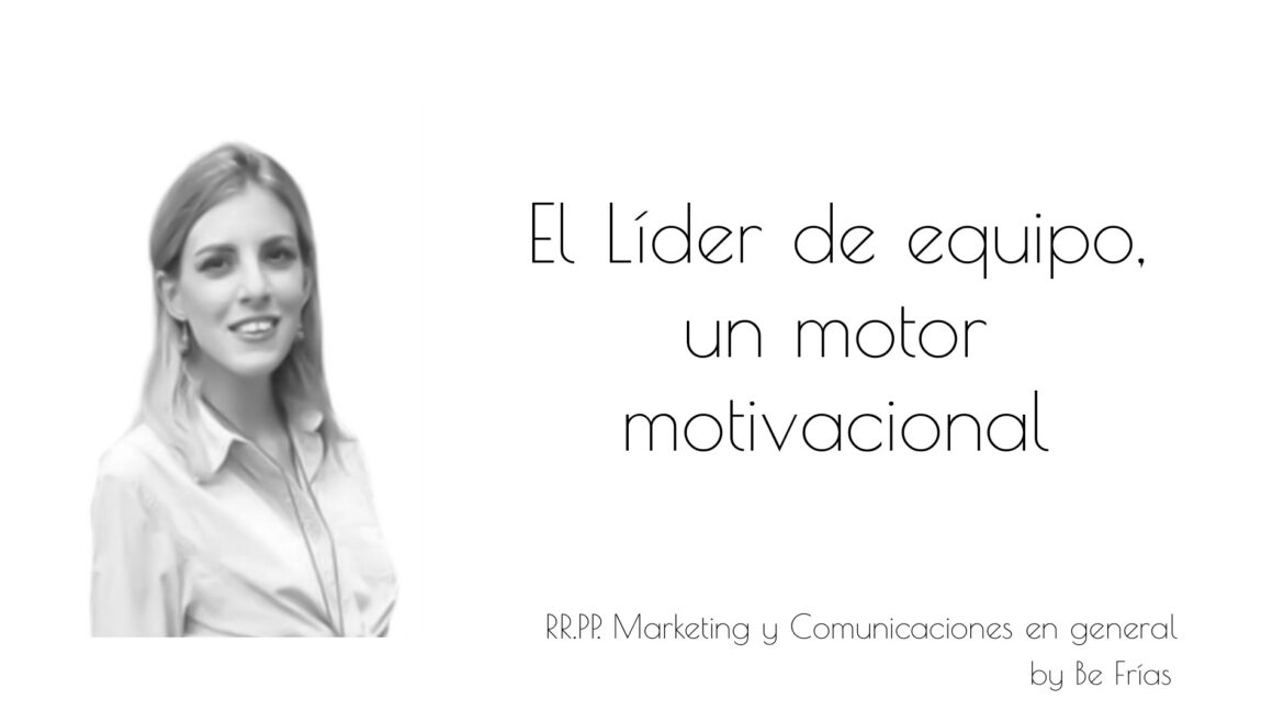 El Líder de equipo, un motor motivacional